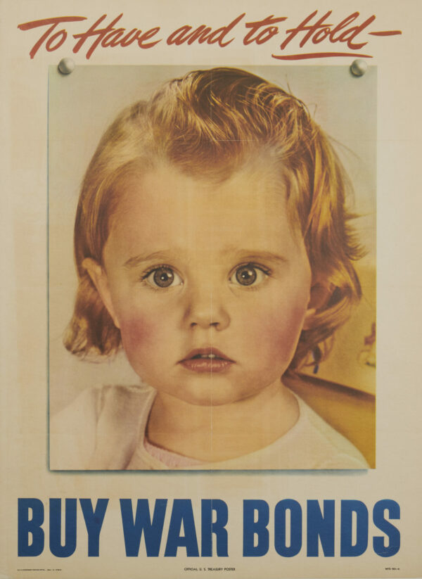 American WWII Bond Poster ‘To Have And To Hold’, 1944