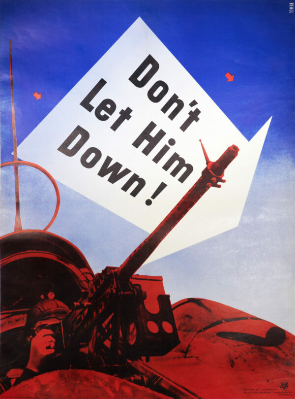 American Vintage Patriotic Homefront Poster ‘Don’t Let Him Down!’ by Beall, 1941
