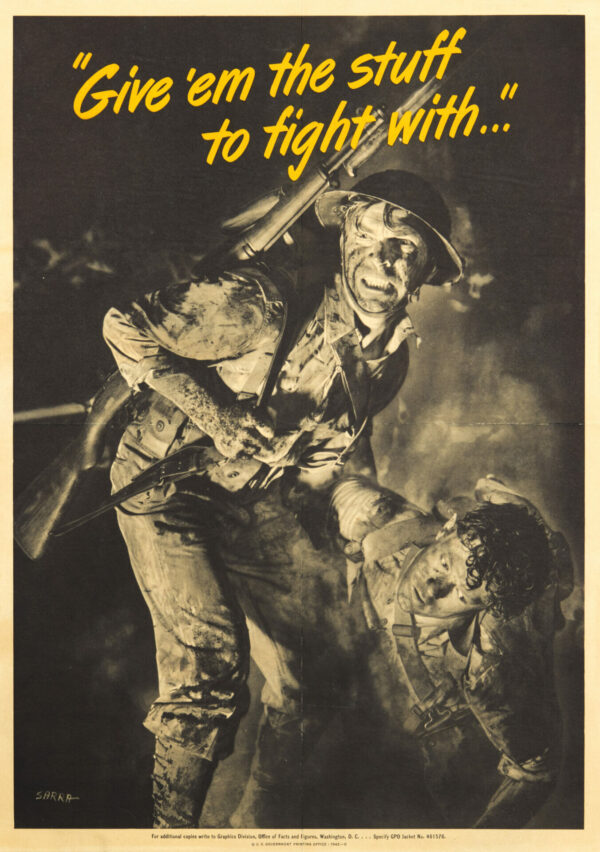 American Vintage WWII Poster ‘Give’em the Stuff to fight with…’ by Sarra, 1942