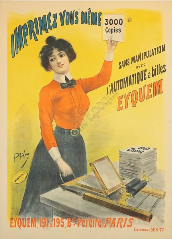 French Vintage Art Nouveau Advertising Poster for Eyquem “Imprimez Vous Meme 3000 Copies” by Pal