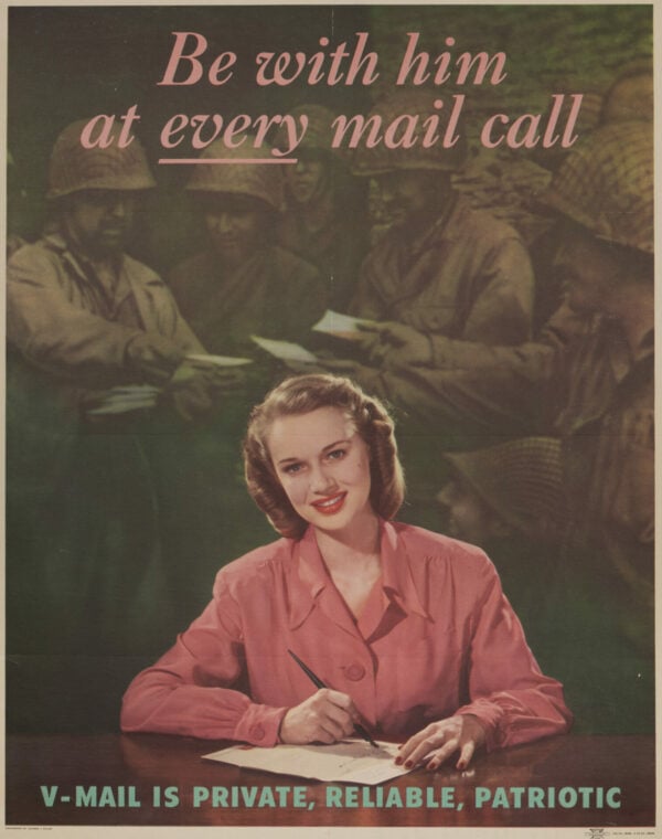 American Patriotic WWII Poster ‘Be With Him At Every Mail Call’ by Lejaren A. Hiller, 1945