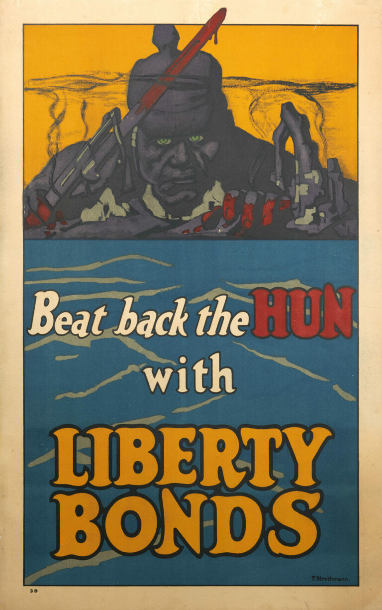 American Propaganda ‘Beat Back the Hun with Libery Bonds’ by Strothmann, 1918